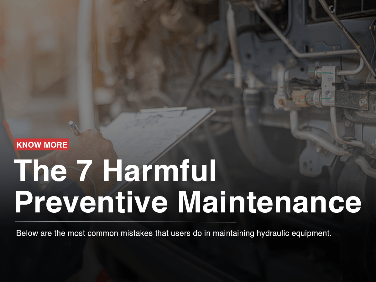 The 7 Harmful Preventive Maintenance The 7 Harmful Preventive Maintenance